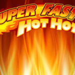 Super Fast Hot Hot