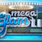 Mega glam life