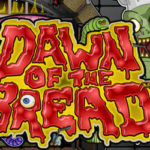 Dawn of The Bread
