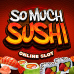 So much sushi