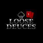 Loose deuces