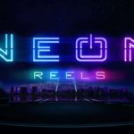 Neon Reels