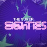 The Super Eighties